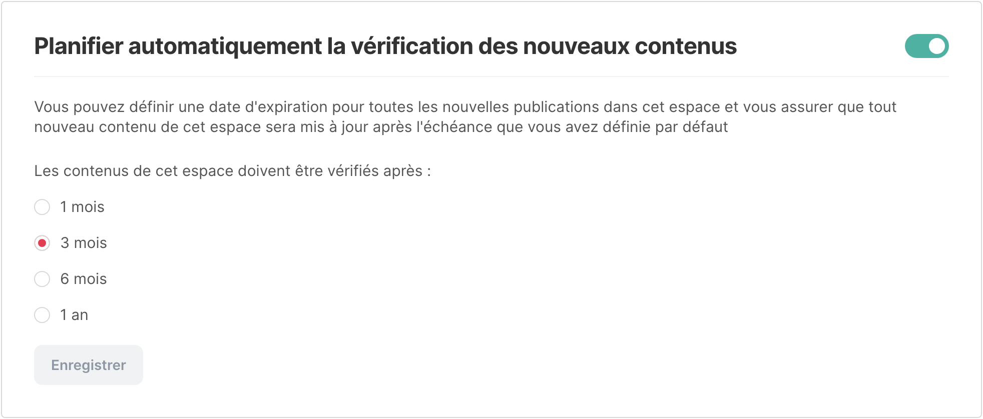 L’option Planifier automatiquement la vérification des nouveaux contenus, activée, avec 3 mois sélectionné