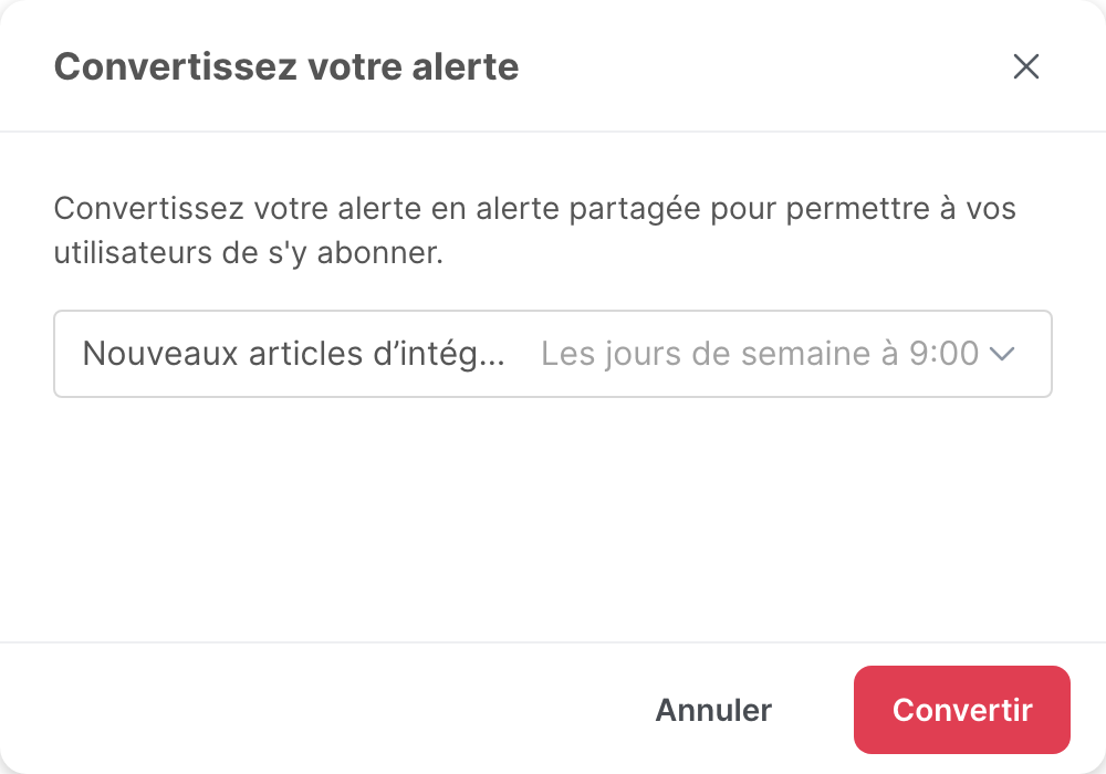 La fenêtre Convertissez votre alerte, avec une alerte sélectionnée